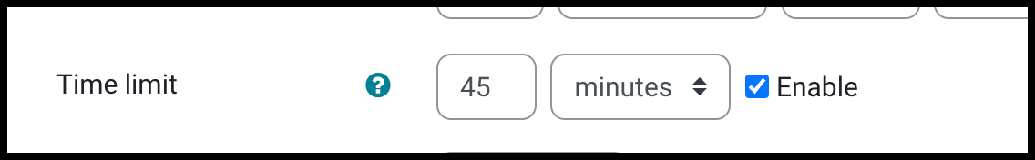 Time limit setting with a box for a number and another for a selection of measurement of weeks, days, hours, minutes, and seconds to choose from