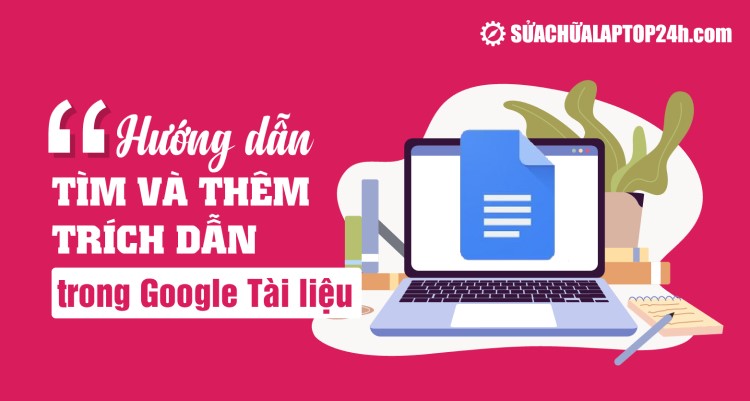 Hướng dẫn Tìm và Thêm trích dẫn trong Google Tài liệu