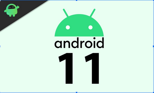 تحديث اندرويد 11 قائمة الأجهزة المدعومة لتحديث اندرويد 11 والميزات وتاريخ الإصدار والتنزيل