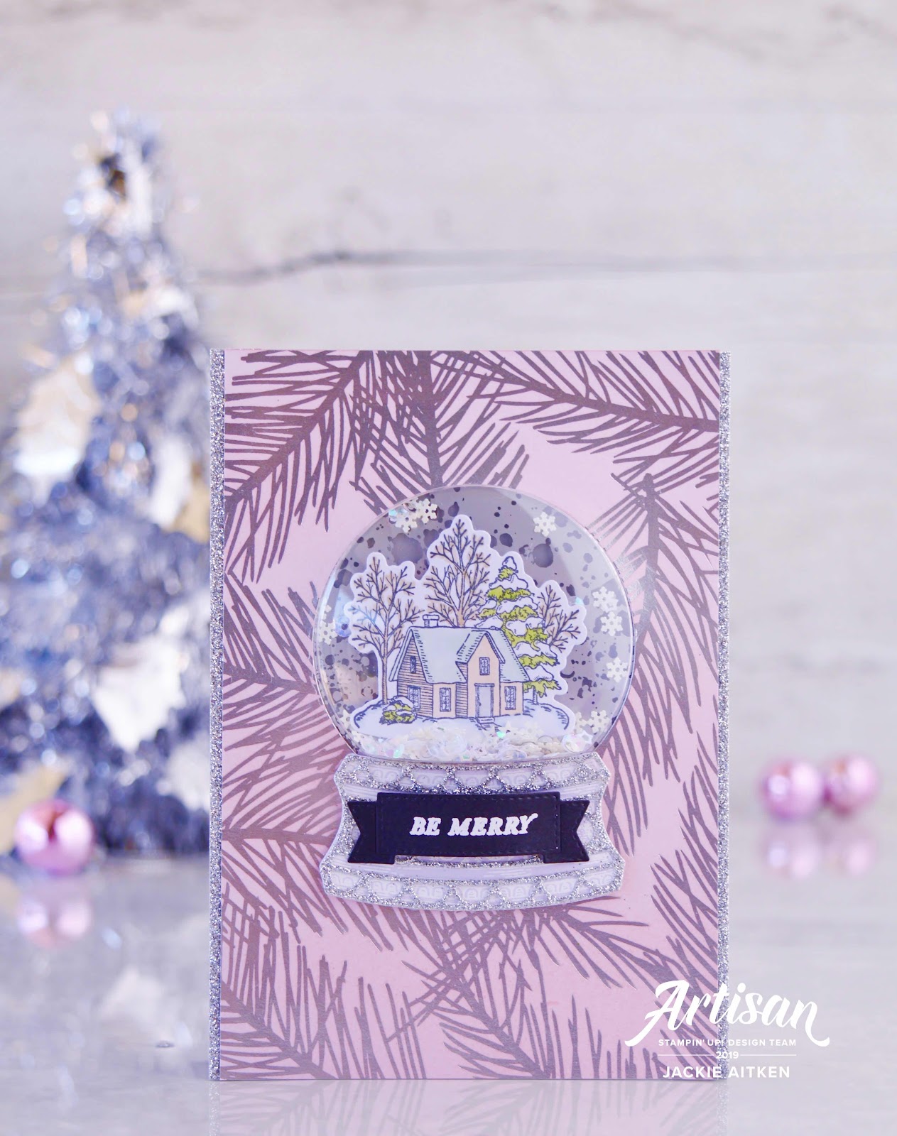 Jaxx Crafty Creations, Stampin Up, Artisan Design Team 2019, Holly Jolly Christmas, Tidings All Around, Mercury Glass Acetate, Still Scenes, Snow Globe Scene Dies, 