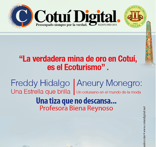 Cotui Digital la revista mas importante de Sanchez Ramirez vuelve a circular ahora renovada