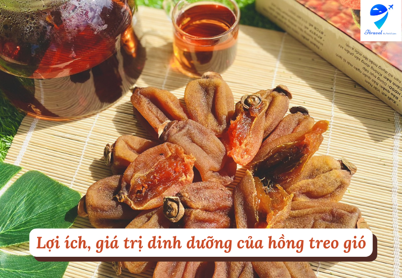 Lợi ích, giá trị dinh dưỡng của hồng treo gió
