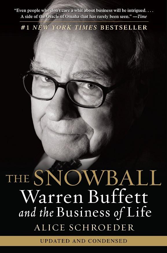 The Snowball: Warren Buffett and the Business of Life: Schroeder, Alice:  9780553384611: Amazon.com: Books