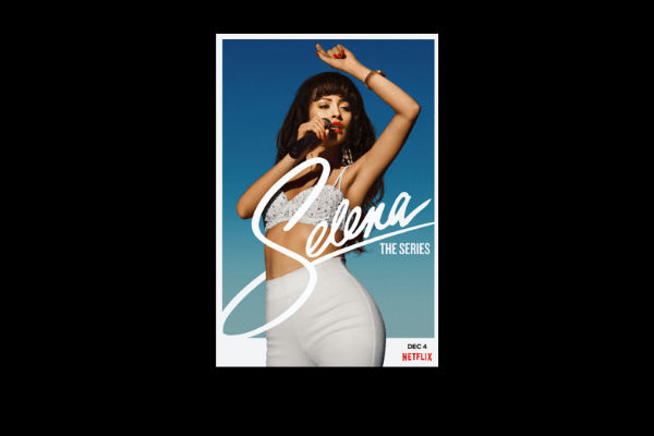 Selena: The Series Season 1 Poster top 10 Netflix Original Series