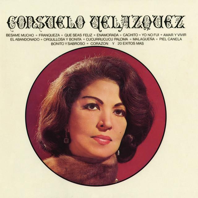 Consuelo Velázquez - Album by Consuelo Velázquez | Spotify