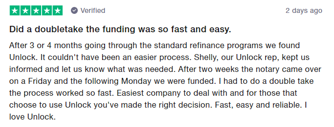 5-star Unlock review says it took only 2 weeks to get funding and the process was smooth.