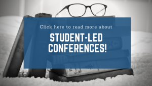 Click here to read more about Student-led Conferences