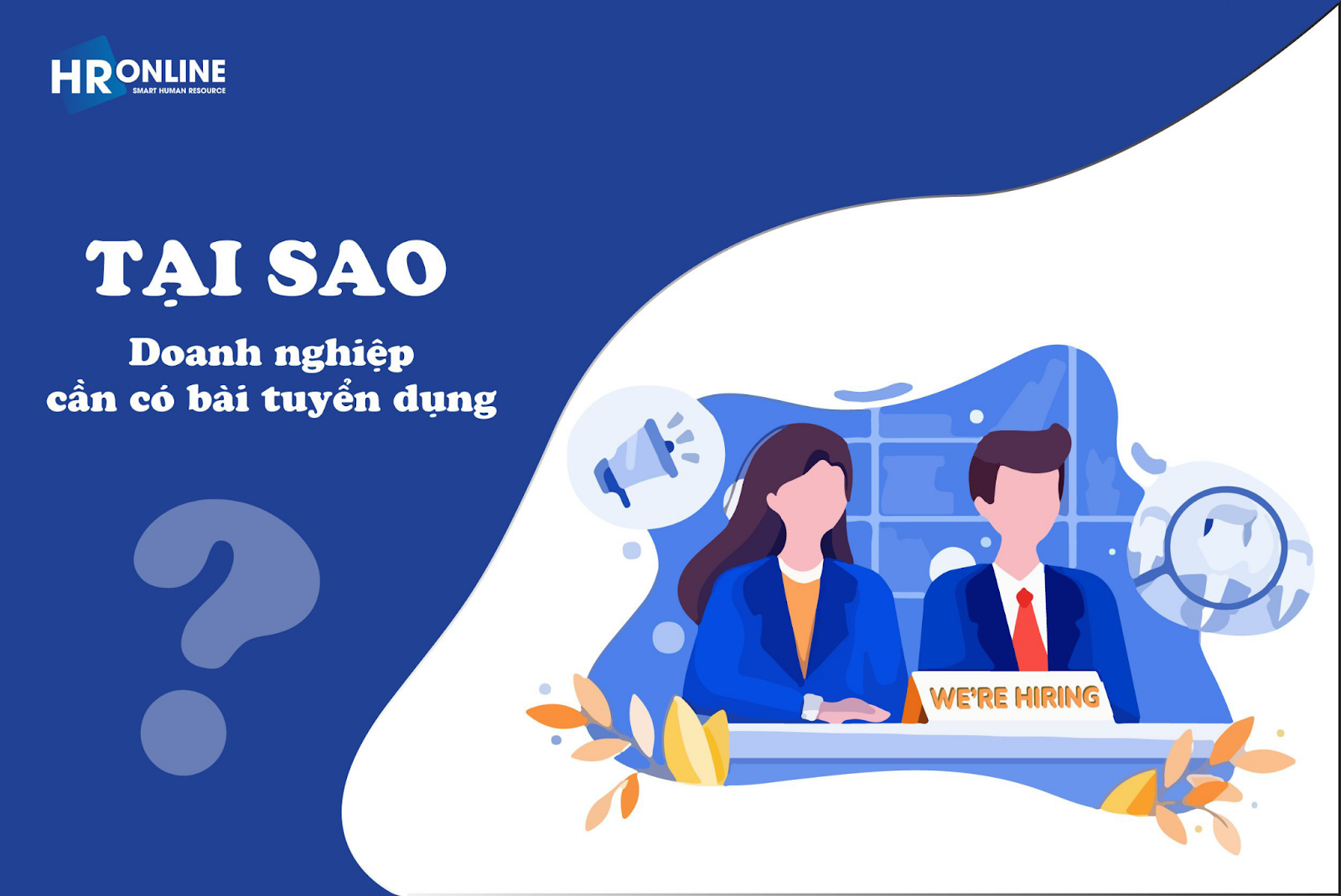 Tại sao doanh nghiệp cần có bài tuyển dụng