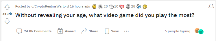 Without revealing your age, what video game did you play the most?