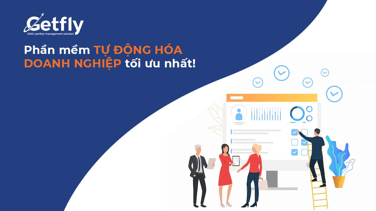 Getfly là một trong những phần mềm hỗ trợ marketing automation tối ưu nhất Việt Nam