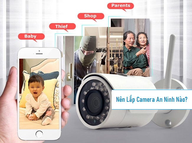 nên lắp camera an ninh loại nào