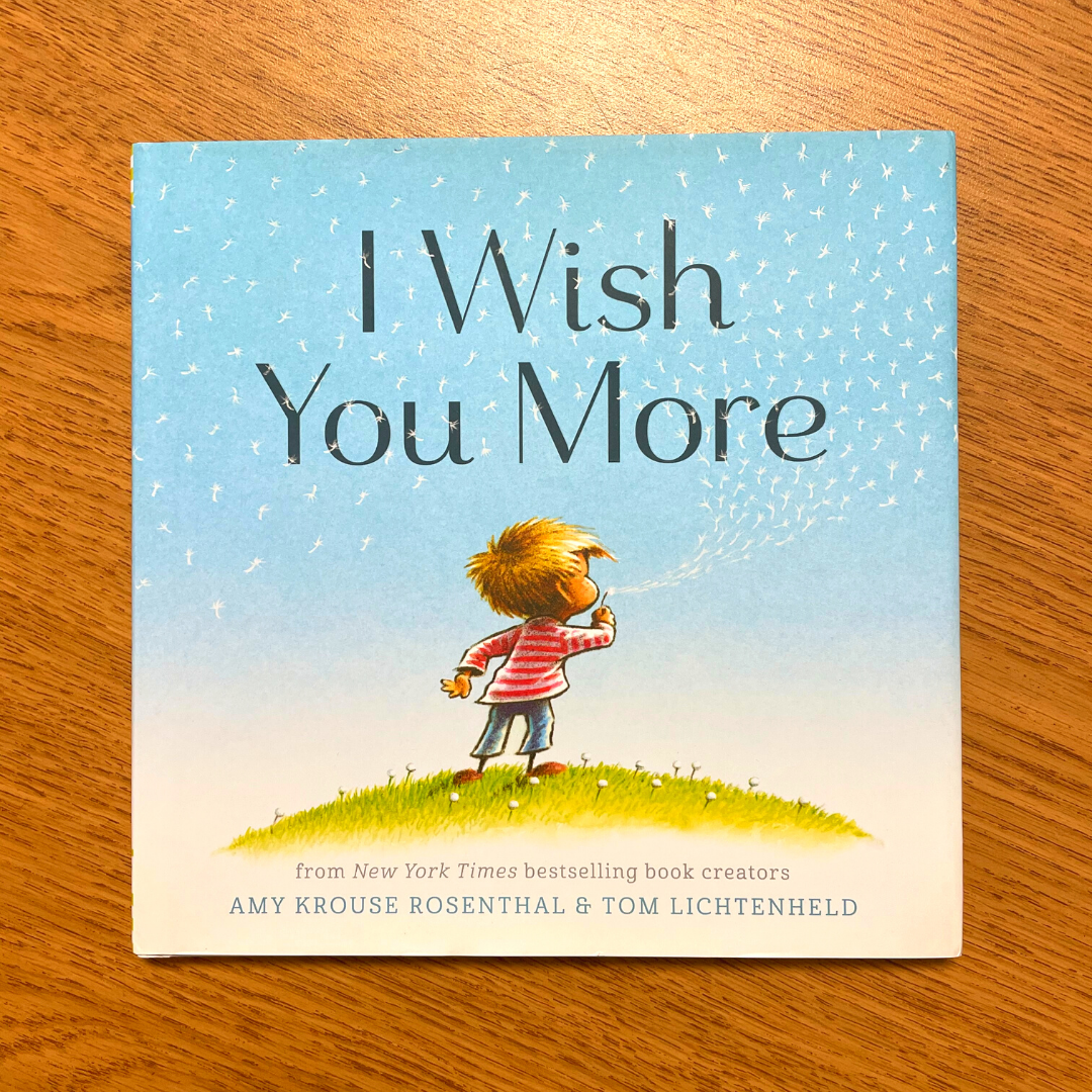 End of year read aloud book - I Wish You More by Amy Krouse Rosenthal. This is the perfect end of year read aloud book for the classroom! Click this image to get a copy of this read aloud book.