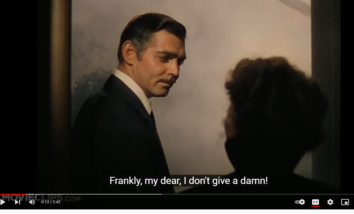 youtube screenshot of movie quote: "frankly my dear i dont give a damn"