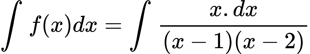 {"code":"\\begin{align*}\n{\\int_{}^{}f\\left(x\\right)dx}&={\\int_{}^{}\\frac{x.dx}{\\left(x-1\\right)\\left(x-2\\right)}}\t\n\\end{align*}","id":"2-0-0-0-0-0-0-0-0-1-1-1-1-1-0-0-1-1-1-1-1-1-1-1-1-0-0-1-1-0-1-1-1-2-0","font":{"color":"#000000","size":10,"family":"Arial"},"type":"align*","ts":1601456531115,"cs":"NOstTddZrfjezWzc3n9Z4Q==","size":{"width":212,"height":36}}