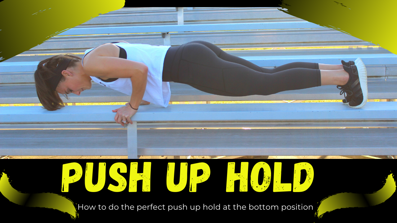 Push Up Hold at Bottom - K Squared Fitness