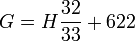 G=H\dfrac{32}{33}+622