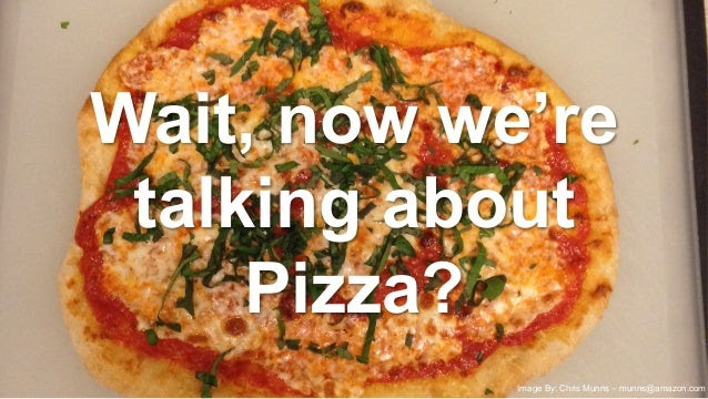 How do Two Pizza Teams work?
We call them “Service teams”
• Own the “primitives” they build:
– Product planning (roadmap)
...