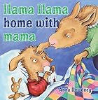 Llama Llama Home with Mama by Anna Dewdney