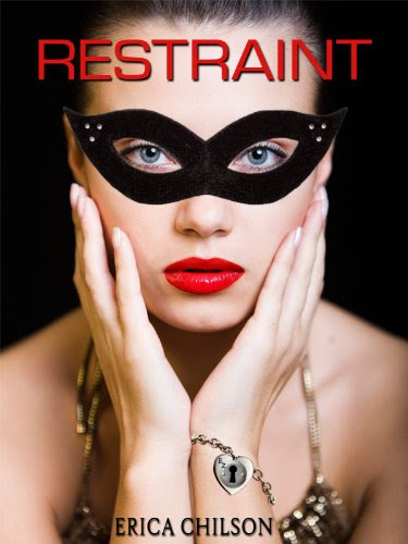 Restraint (Mistress & Master of Restraint) by Erica Chilson Restraint (Mistress & Master of Restraint) by Erica Chilson