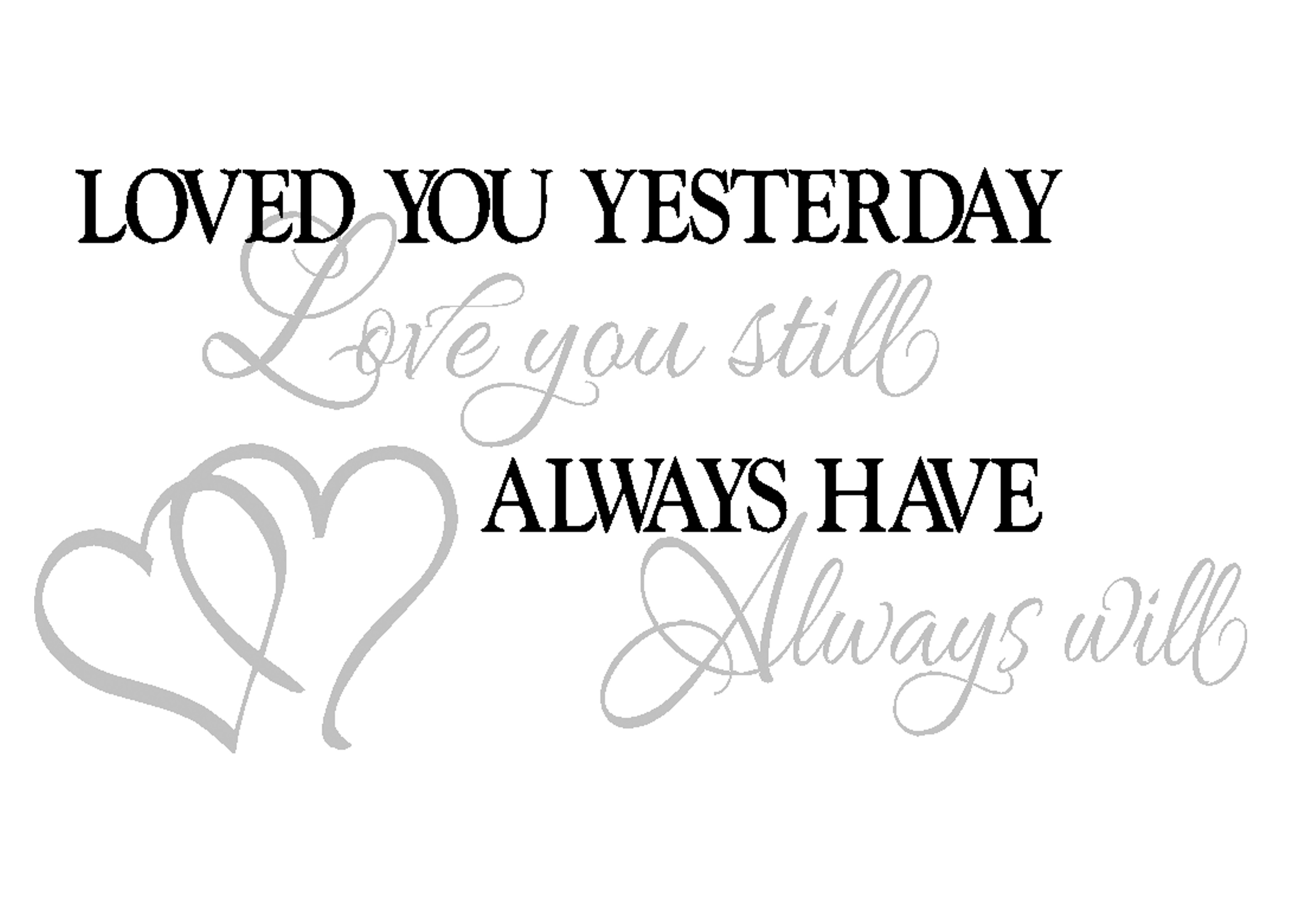 Loves You Yesterday Love You Still SVG File Download All Free Font