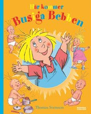 Här kommer Busiga Bebben (samlingsvolym) (inbunden)