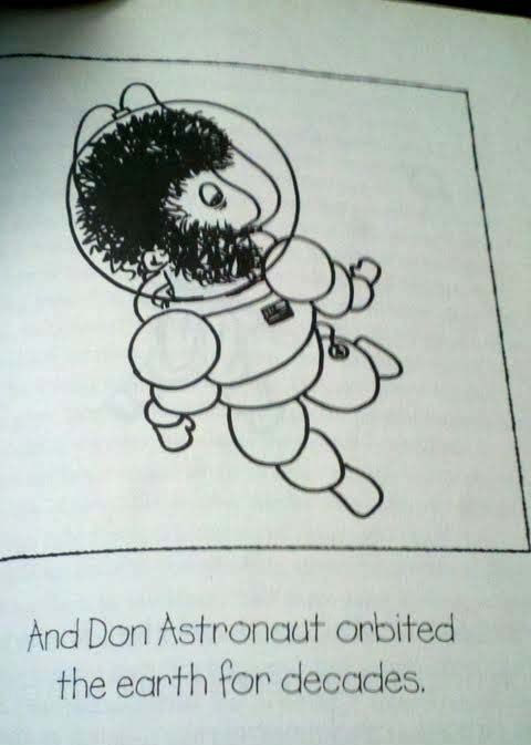 Don Astronaut’s Adventurous Life