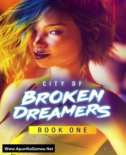 City of broken dreams как открыть все сцены