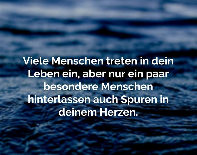 Top 100+ Viele Menschen Treten In Dein Leben Aber Nur Wenige Hinterlassen Spuren In Deinem