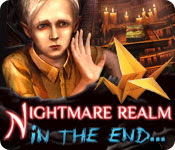 Nightmare Realm: In the End … Nightmare Realm: In the End …