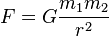 F = G \frac{m_1 m_2}{r^2}
