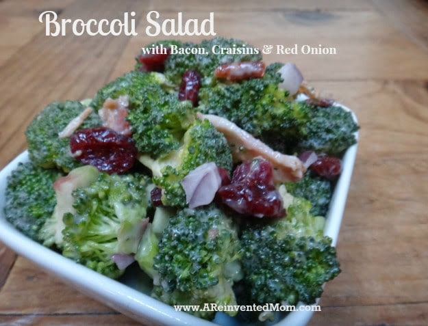 Broccoli Salad with Bacon, Craisins & Red Onion | A Reinvented Mom    Try this lightened-up version of the classic recipe.