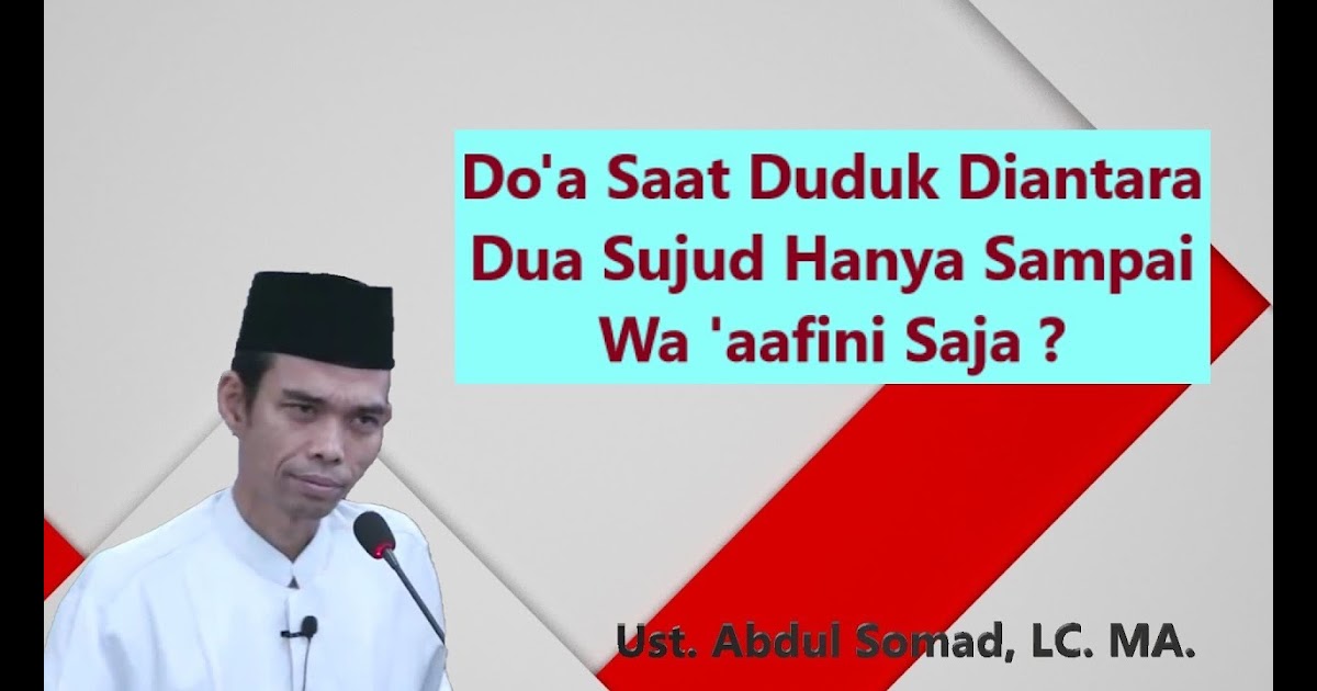 Doa Duduk Diantara Dua Sujud - Bacaan Sholat Diantara Dua Sujud / Duduk