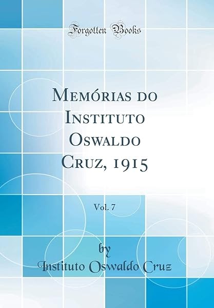 PDF Memórias Do Instituto Oswaldo Cruz, 1915, Vol. 7 (Classic Reprint ...