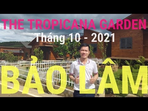 Lên thăm nhà tại The Tropicana Garden Bảo Lâm tháng 10 - 2021