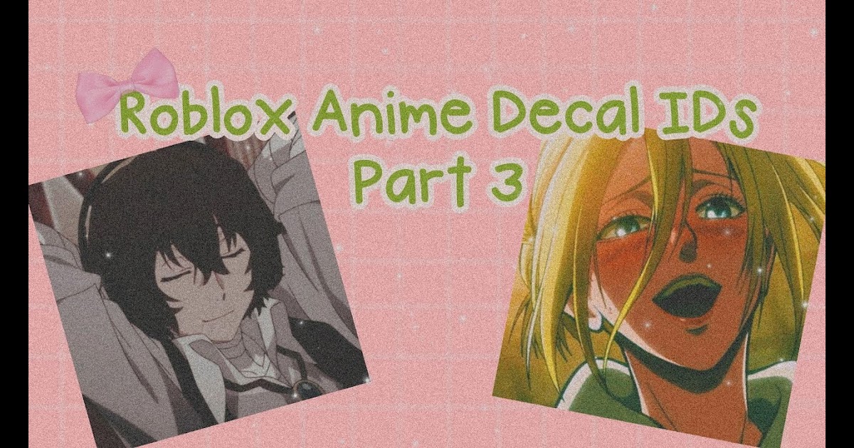 Anime Roblox Decal Id / Decal Id Roblox Spray Paint