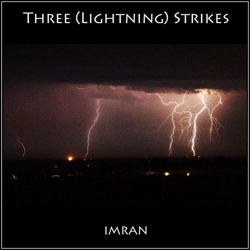 Three ⚡ Lightning ⚡ Strikes And You're Out(side)! - IMRAN™ — 650+ Views! by ImranAnwar