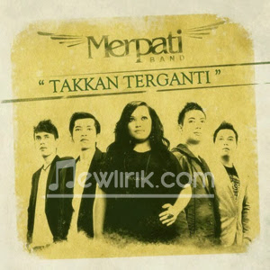 Lirik Merpati Band Takkan Terganti