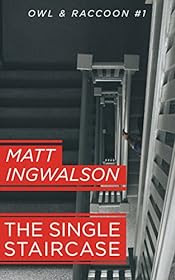 The Single Staircase by Matt Ingwalson