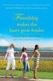 Friendship Makes the Heart Grow Fonder