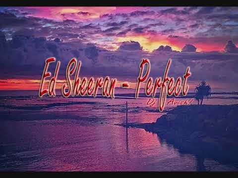 Download Lagu Ed Sheeran Perfect / Lirik Lagu Perfect yg Dinyanyikan