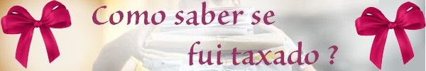 photo como-saber-se-fui-taxado-compras-internacionais-rastreio-taxas-alfandega-correios-bloglacosentrelaccedilos.jpg