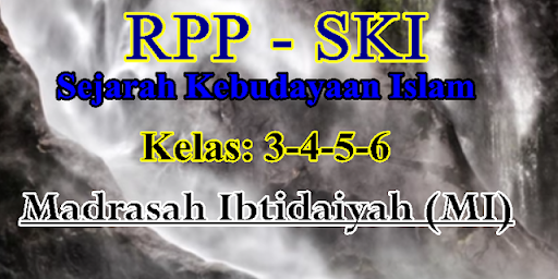 RPP SKI Kelas 345 dan Kelas 6 Sekolah MI Guru Modern