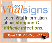 CDC Vital Signs. Learn vital information about stopping C. difficile infections. Read CDC Vital Signs