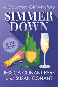 Simmer Down by Jessica Conant-Park and Susan Conant Simmer Down by Jessica Conant-Park and Susan Conant