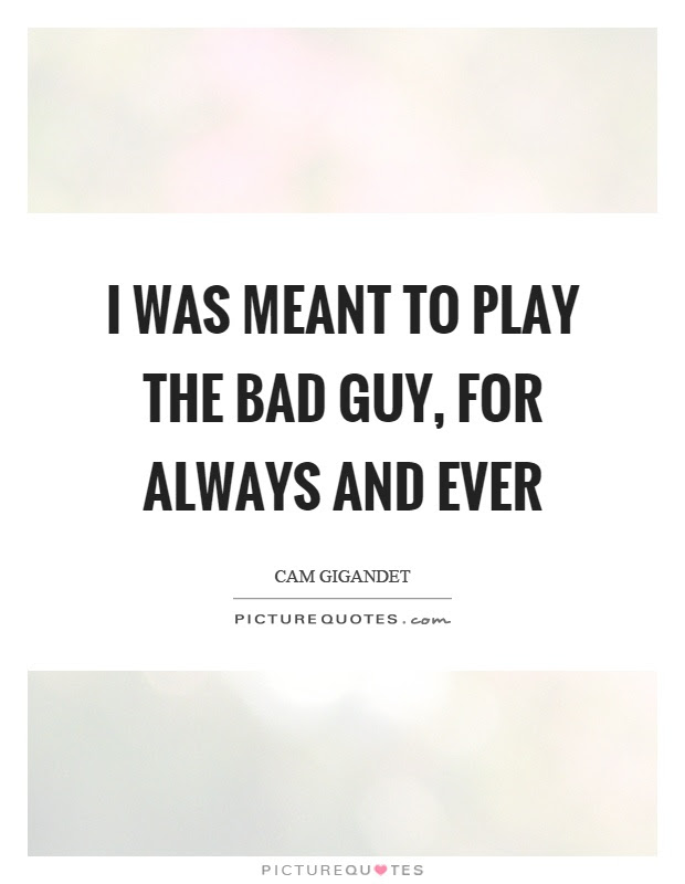 The Best I Am The Bad Guy Quotes - family quotes