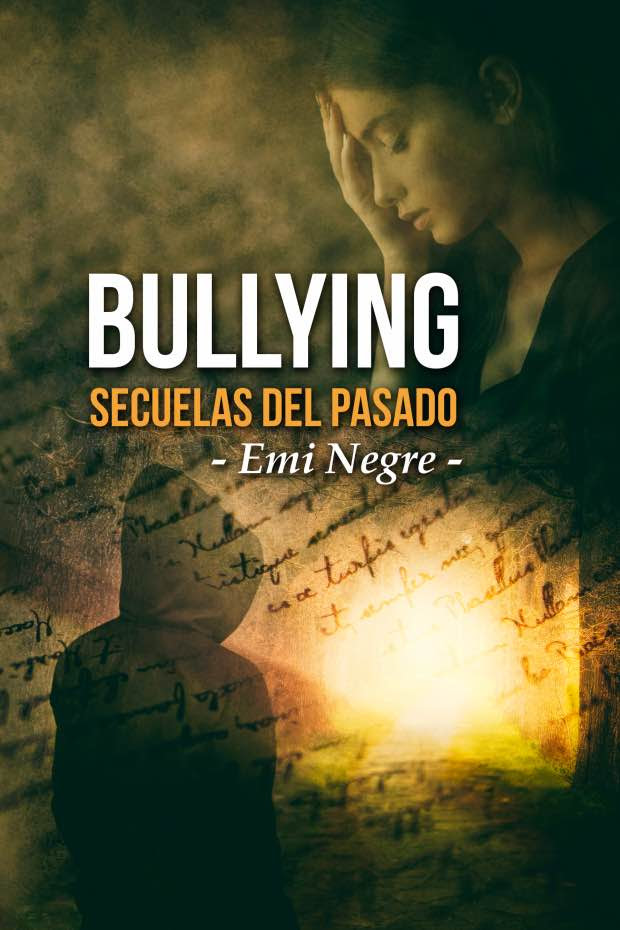 Bullying, secuelas del pasado, Emi Negre, jupsin.com, acoso Portada