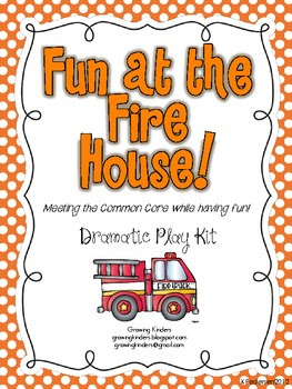 Fun in the Fire House! Common Core Dramatic Play Kit