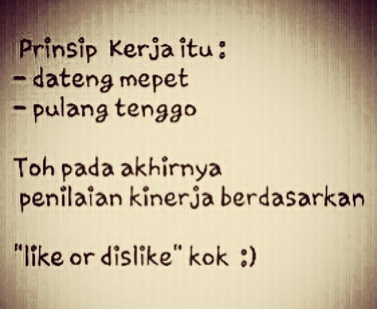 Kata Kata Lucu Capek Pulang Kerja - Kata Kata Lucu