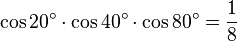 \cos 20^\circ\cdot\cos 40^\circ\cdot\cos 80^\circ=\frac{1}{8}