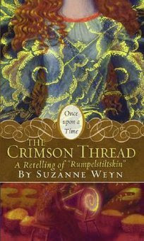 Crimson Thread: A Retelling Of Rumpelstiltskin